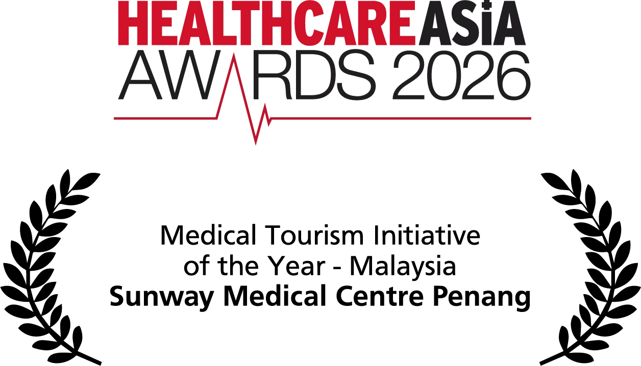 Healthcare Asia Awards 2026<br/>Medical Tourism Initiative of the Year – Malaysia<br/>Sunway Medical Centre Penang